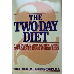 USED-The Two-Day Diet: A Metabolic and Motivational Approach to Rapid Weight Loss by Glenn Cooper M.D. (Hardcover)