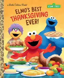 Elmo's Best Thanksgiving Ever! (Sesame Street) -- Jodie Shepherd - Hardcover