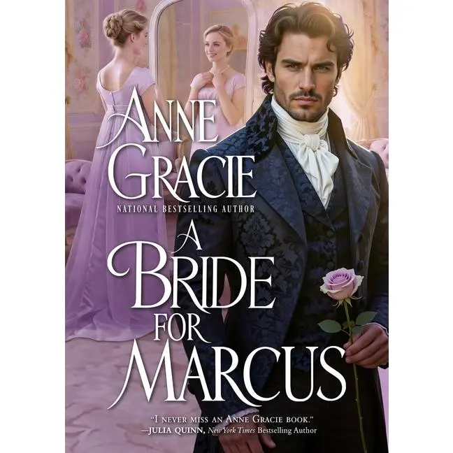 A Bride for Marcus: A Regency scandal, a marriage of convenience by Anne Gracie (Paperback)