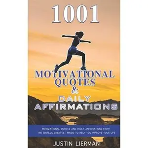 USED-1001 Motivational Quotes & Daily Affirmations: Motivational Quotes and Daily Affirmations from The Worlds Greatest Minds To Help You Improve Your Life by University, Screenmagic (Paperback)