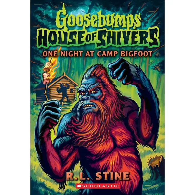 One Night at Camp Bigfoot (Goosebumps House of Shivers #6): Volume 6 -- R. L. Stine - Paperback