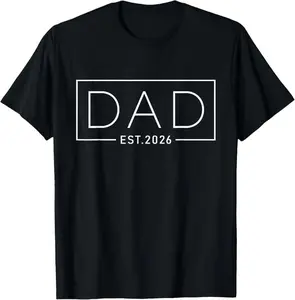 100% Cotton Dad Est. 2026 Expect Baby 2026, Father 2026 New Dad 2026 T-Shirt