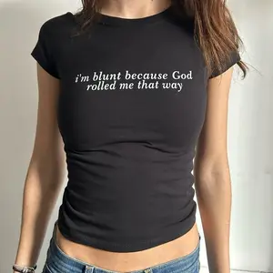 I'm Blunt Because God Rolled Me That Way Top