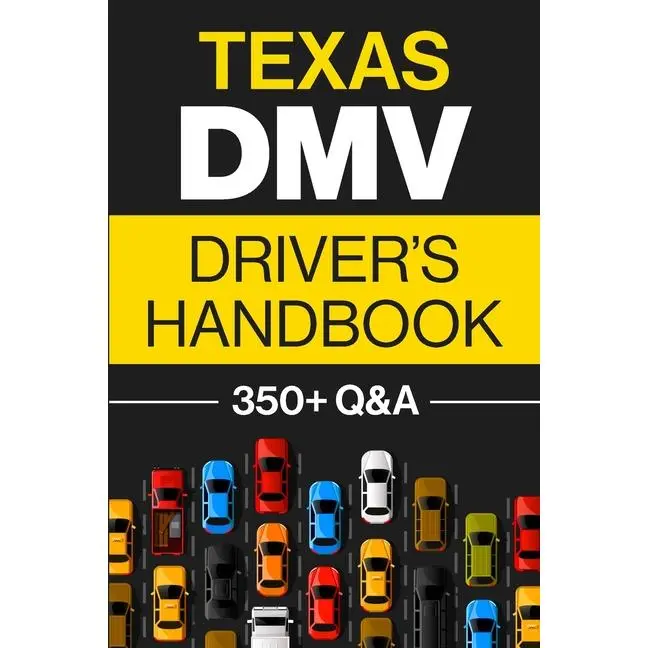 Texas DMV Driver's Handbook: Practice for the Texas Permit Test with 350+ Driving Questions and Answers by Discover Prep (Paperback)