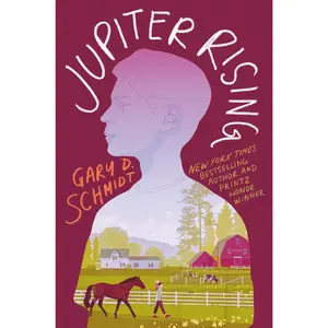 Jupiter Rising by Gary D. Schmidt [Hardback Book]