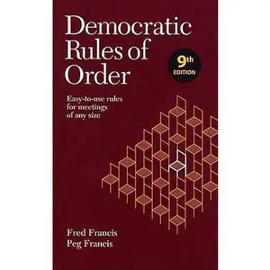 USED-Democratic Rules of Order: Easy-To-Use Rules for Meetings of Any Size by Francis, Fred (Paperback)