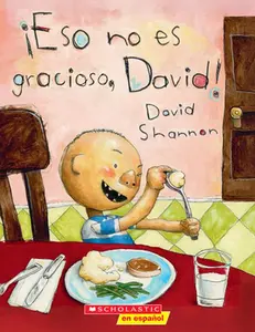 ¡Eso No Es Gracioso, David! (That's Not Funny, David!) -- David Shannon - Paperback