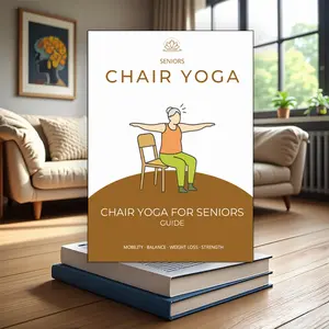 Chair Yoga Beginner Guide, Low Impact Senior Fitness Tutorial, Enhance Strength and Flexibility, Simple Chair Yoga Training Book