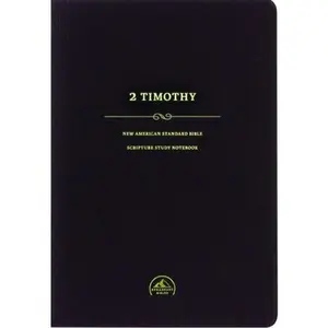 USED-NASB Scripture Study Notebook: 2 Timothy by Steadfast Bibles (Paperback)