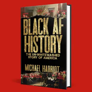 Black AF History: The Un-Whitewashed Story of America by Michael Harriot [Hardback Book]
