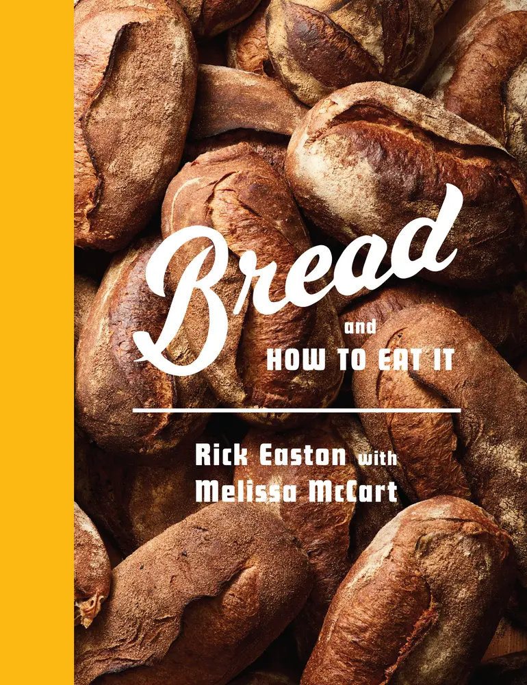 USED Book - Bread and How to Eat It: A Cookbook by Easton, Rick (Hardcover) - english