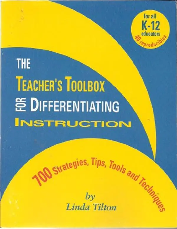 USED-The Teacher's Toolbox for Differentiating Instruction (700 Strategies, Tips, Tools and Techniques) K-12 by Linda Tilton (Paperback)