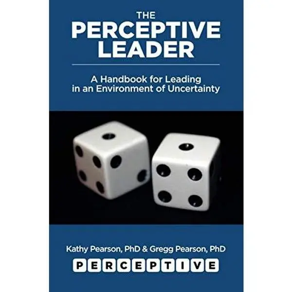 USED Book - The Perceptive Leader: A Handbook for Leading in an Environment of Uncertainty by Kathy Pearson PhD (Paperback) - english