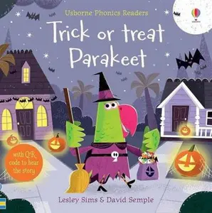 USED Book - Trick or Treat Parakeet (QR) by Lesley Sims (Unknown) - English