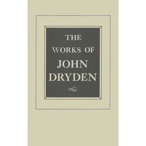 USED-The Works of John Dryden, Volume XII: Plays Ambboyna, the State of Innocence, Aureng-Zebe Volume 12 by Dryden, John (Hardcover)