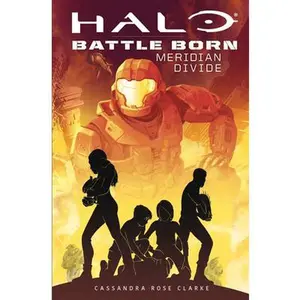USED-Meridian Divide: An Afk Book (Halo: Battle Born #2): Volume 2 by Clarke, Cassandra Rose (Paperback)