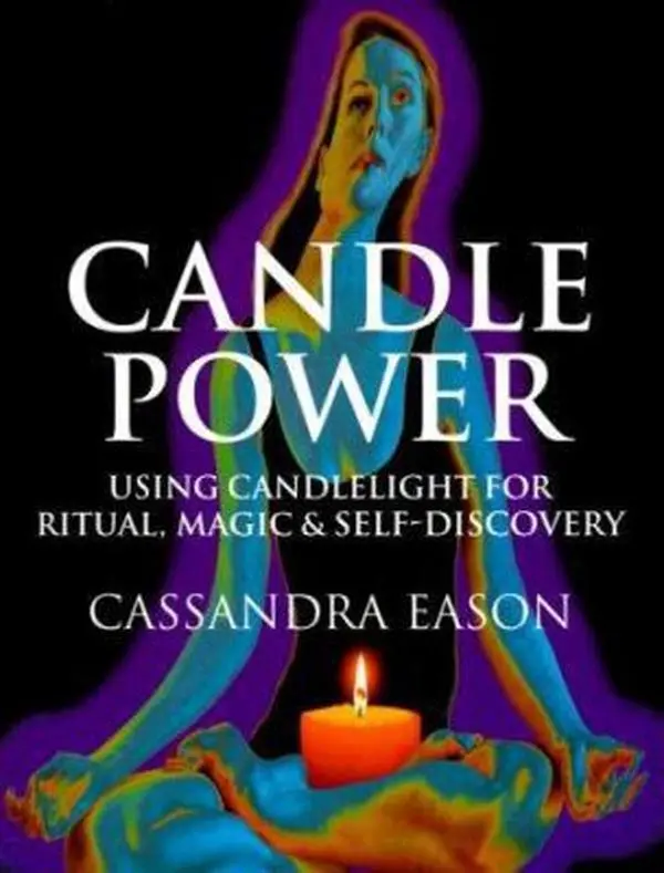 USED-Candle Power: Using Candlelight For Ritual, Magic & Self-Discovery by Cassandra Eason (Paperback)