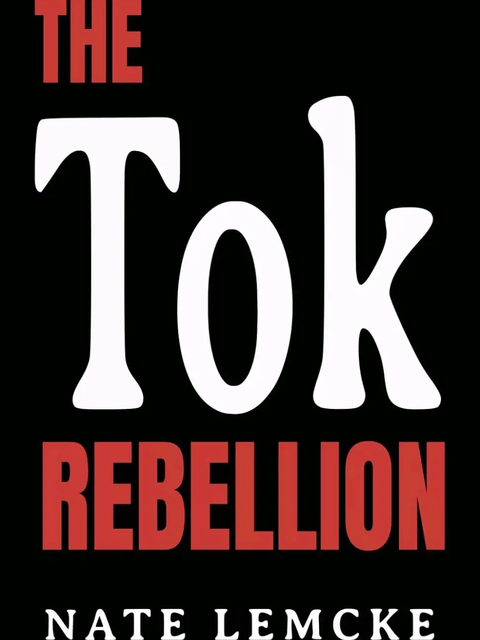 The Tok Rebellion Paperback – December 22, 2024 by Nate Lemcke (Author)
