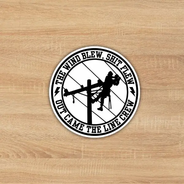 The Wind Blew Shit Flew Sticker, Funny Lineman Line Crew Vinyl Decal, Waterproof Hard Hat Sticker for Toolbox Truck Laptop Gift