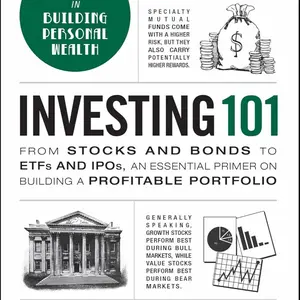 Investing 101: From Stocks and Bonds to ETFs and IPOs, an Essential Primer on Building a Profitable Portfolio (Adams 101 Series)