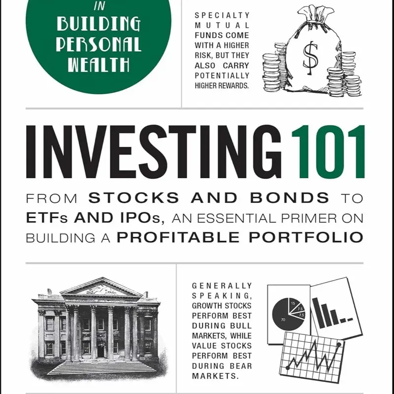 Investing 101: From Stocks and Bonds to ETFs and IPOs, an Essential Primer on Building a Profitable Portfolio (Adams 101 Series)