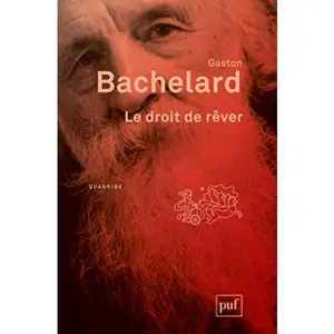 USED-Le droit de rêver by Gaston Bachelard (Paperback)