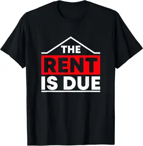 The Rent Is Due Landlord Property Manager T-Shirt Pure Cotton Graphic Tees Menswear Top: Gifts for Men & Women