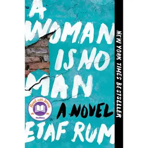 A Woman Is No Man: A Novel by Etaf Rum [Paperback Book]