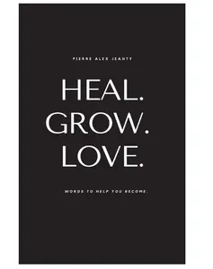 "Heal. Grow. Love." Poetry Collection Inspirational for Self-Love and Growth in Your Life Self Improvement Journal Daily Devotional Journal
