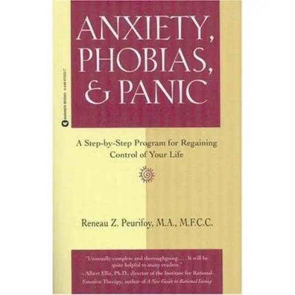 USED-Anxiety, Phobias, & Panic: A Step-by-Step Program for Regaining Control of Your Life by Reneau Z. Peurifoy (Paperback)