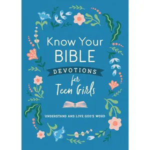 Know Your Bible Devotions for Teen Girls Paperback