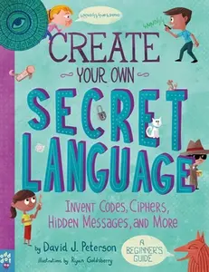 USED Book - Create Your Own Secret Language: Invent Codes, Ciphers, Hidden Messages, and More by Peterson, David J. (Paperback) - english