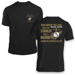 Men's "What Doesn't Kill You Makes You Stronger Except Marines" Casual Street Wear T-Shirt, Funny Marine Corps Slogan Military Apparel, Gift for Veterans