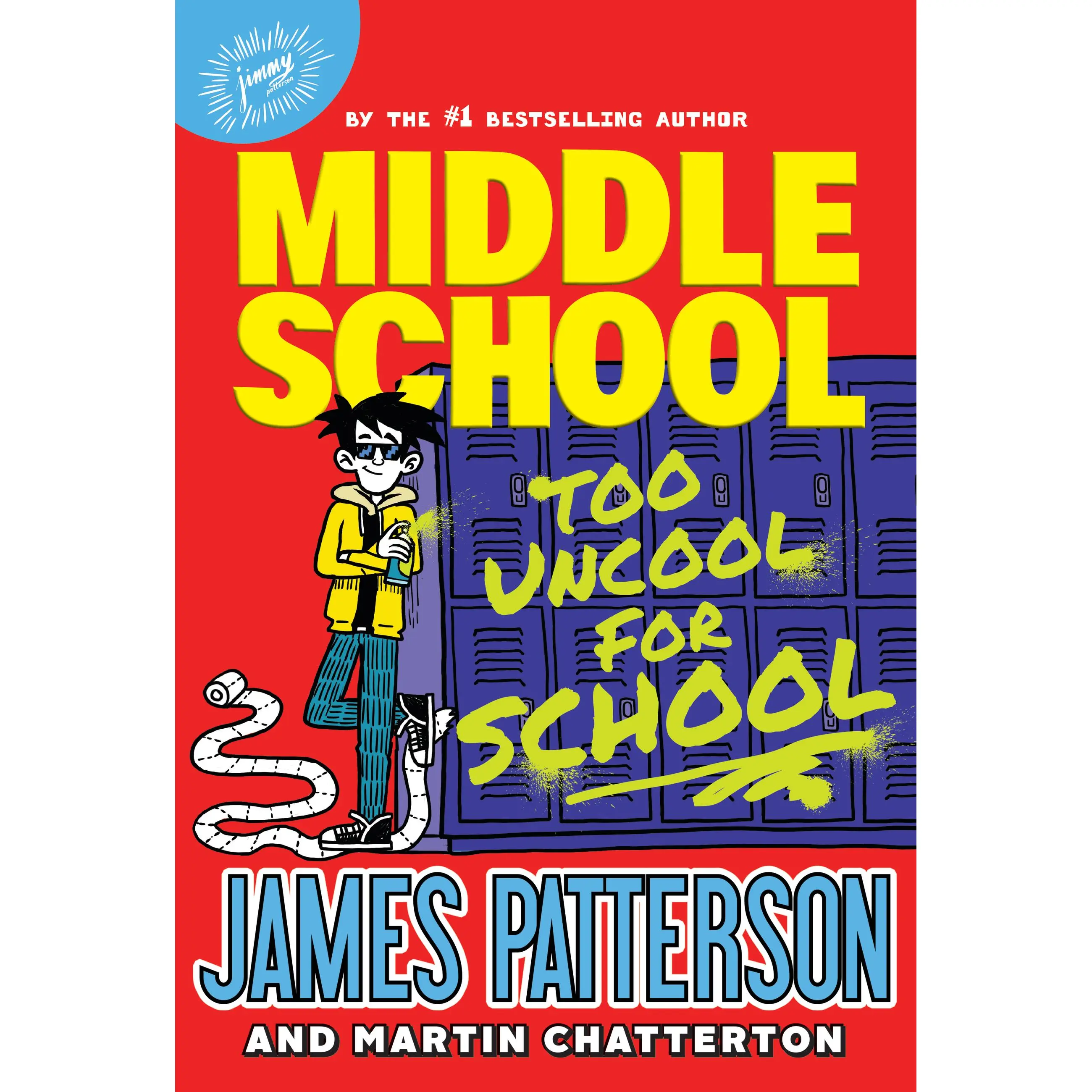 Middle School: Too Uncool for School by James Patterson, Martin Chatterton [Hardcover Book]