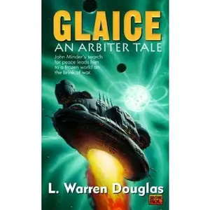 USED-Glaice: An Arbiter Tale by L. Warren Douglas (Unknown)