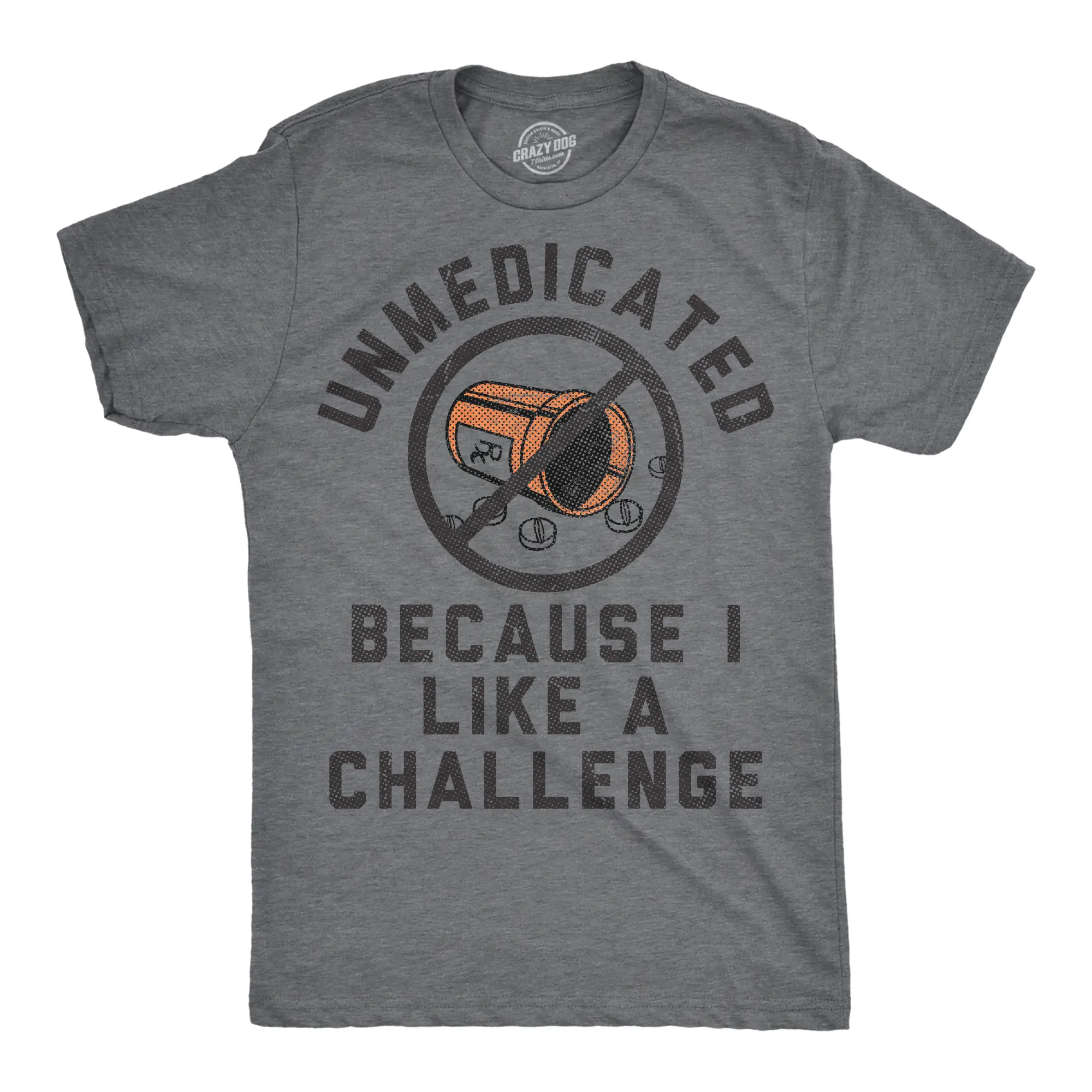 Mens Funny T Shirts Unmedicated Because I Like A Challenge Tee For Men Mens Funny T Shirts Cool Vintage Fashion T-Shirt Gift Classic Menswear Funny mental health Short Sleeve Novelty Tees for Guys Dark Grey