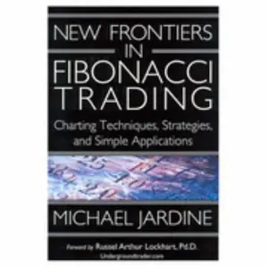 USED-New Frontiers in Fibonacci Trading: Charting Techniques, Strategies, & Simple Applications by Jardine, Michael (Hardcover)