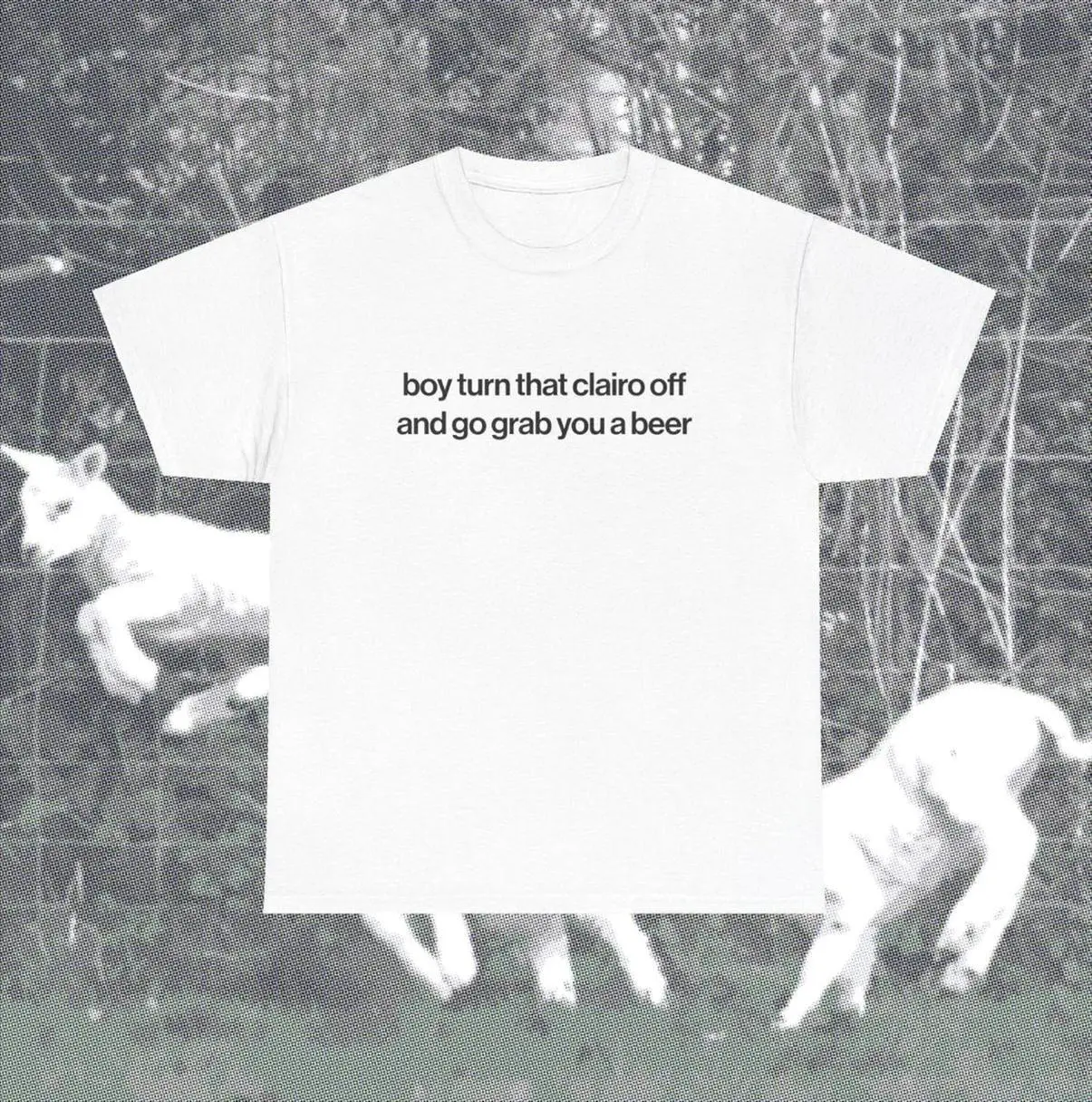 Funny Clairo Shirt - Boy Turn That Clairo Off And Go Grab You A Beer Meme Tee Classic Fit - UNISEX Indie Alternative Silly Top, Unisex Cotton Graphic Tee