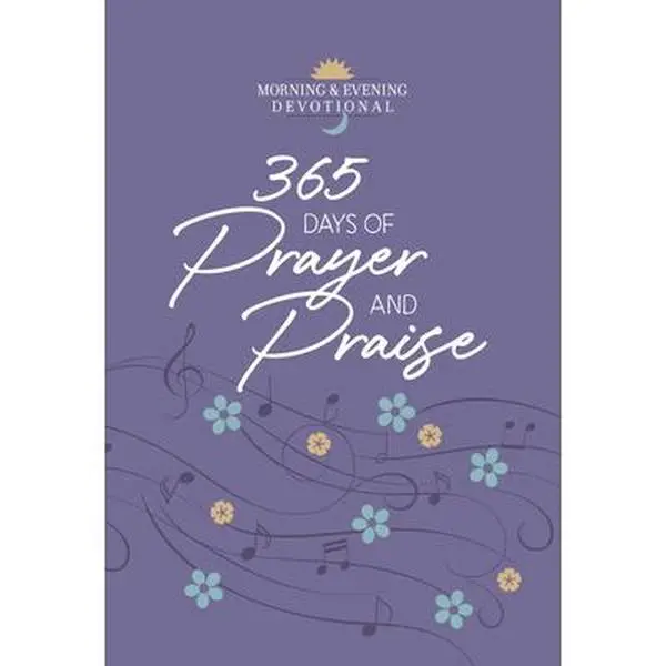 USED Book - 365 Days of Prayer and Praise: Morning & Evening Devotional by Broadstreet Publishing Group LLC (Imitation Leather) - english