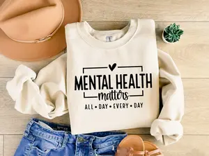 Mental Health Matters Sweatshirt, All Day Every Day Sweatshirt, Women Mental Health, Anxiety Shirt, Motivational Shirt, Therapist Shirt, Psychologist T-shirt