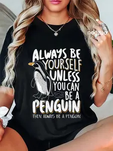 100% Cotton Unisex Penguin Lovers & Cute Penguins Always Be a Penguin - Funny Penguin Lover T-Shirt Black Casual Top