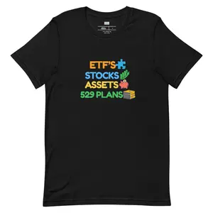 XS-5XL - Stocks, ETF's, Assets, 529 Plan Unisex T-Shirt