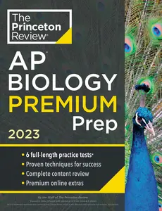 USED-Princeton Review AP Biology Premium Prep, 2023: 6 Practice Tests + Complete Content Review + Strategies & Techniques by The Princeton Review (Paperback)