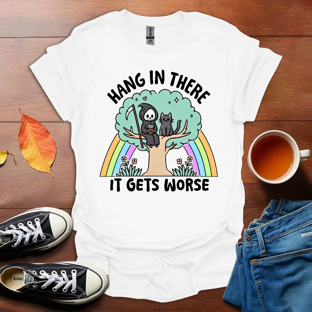 Women's Cotton T-Shirt with Humorous 'Hang in There It Gets Worse' Graphic, Casual Fitted Short-Sleeve Streetwear Top, Shortsleeve, Round Neck