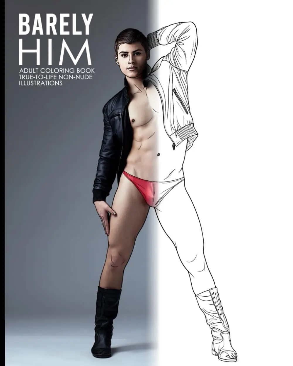 Barely Him Adult Coloring Book: True to Life Non-Nude Illustrations