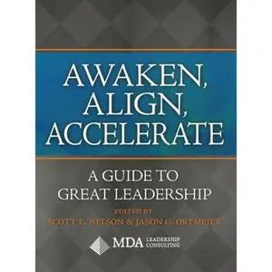 USED-Awaken, Align, Accelerate: A Guide to Great Leadership by MDA Leadership Consulting (Paperback)