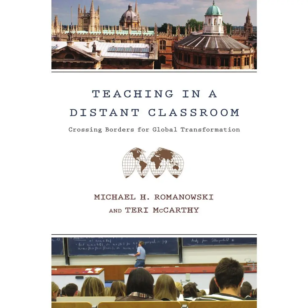 USED-Teaching in a Distant Classroom: Crossing Borders for Global Transformation by Romanowski, Michael H. (Paperback)