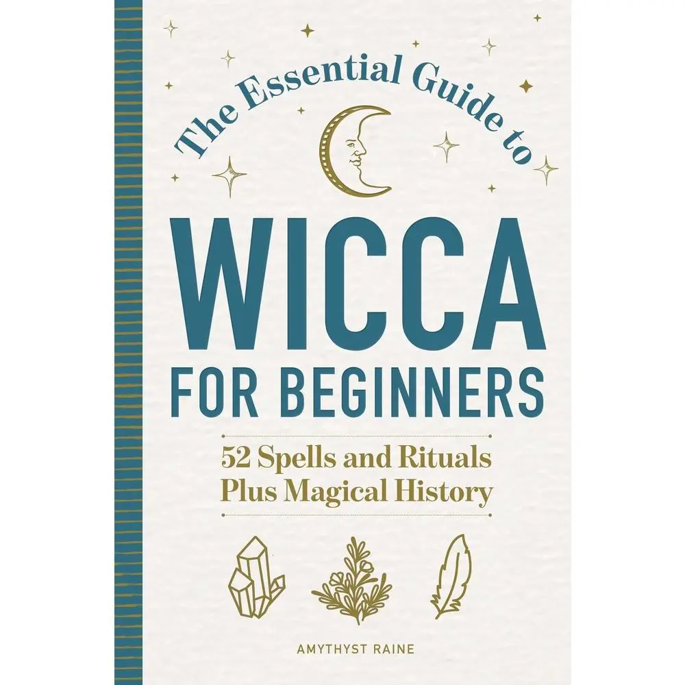 USED-The Essential Guide to Wicca for Beginners: 52 Spells and Rituals Plus Magical History by Raine, Amythyst (Paperback)