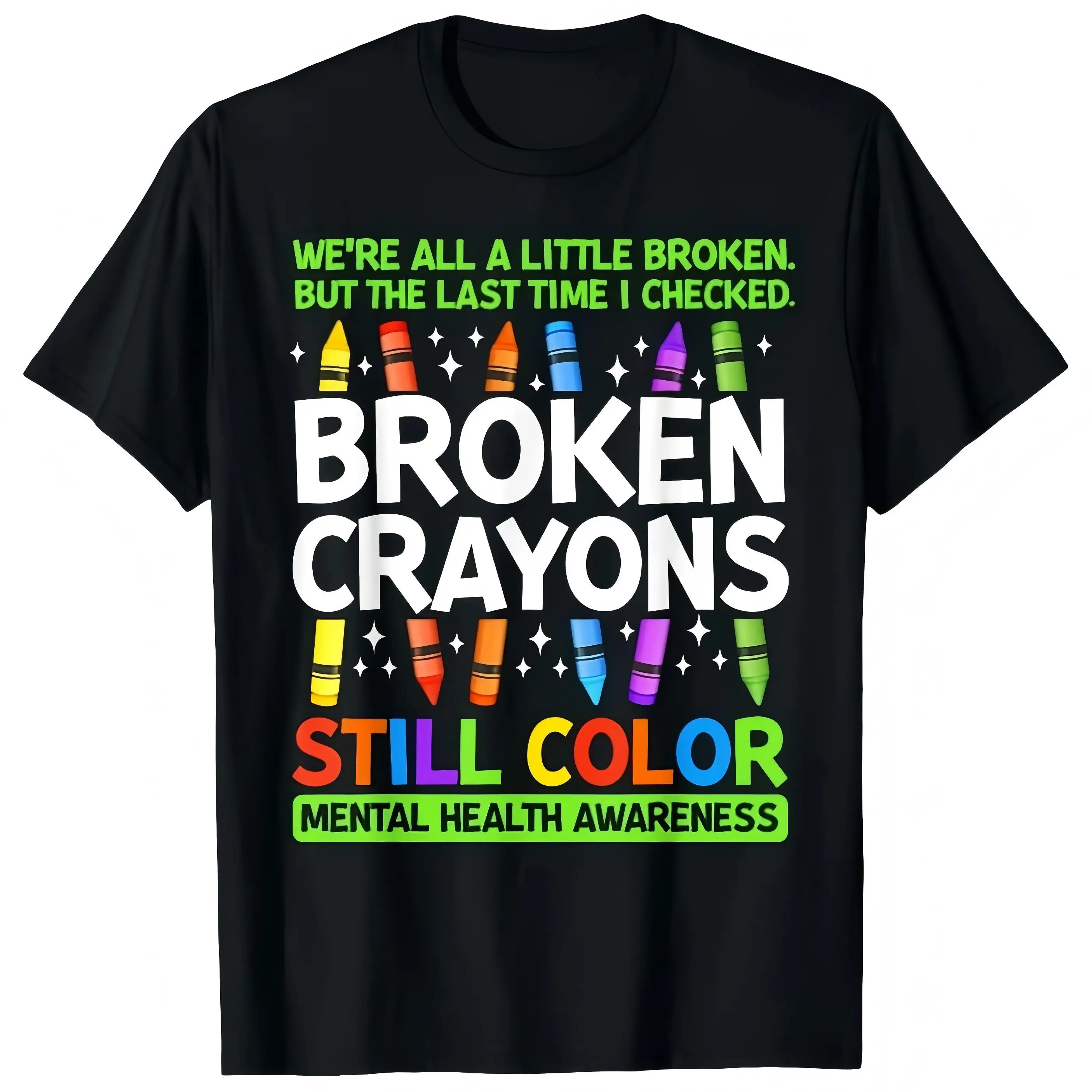 "Broken Crayons Still Color" Colorful Crayon Unisex T-Shirt for Men & Women - Mental Health Awareness Tee, Soft Cotton Crew Neck Short Sleeve, Great for Daily & All-Season Wear, Wellness Gift, Machine Washable
