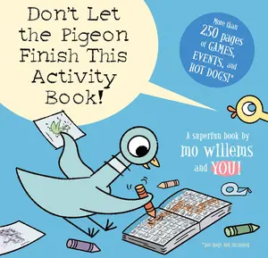 Don't Let the Pigeon Finish This Activity Book!-Pigeon Series -- Mo Willems - Paperback